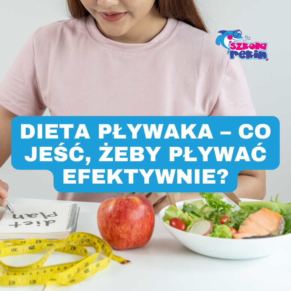 Dieta pływaka – co jeść, żeby pływać efektywnie? 🥗🏊‍♂️💨