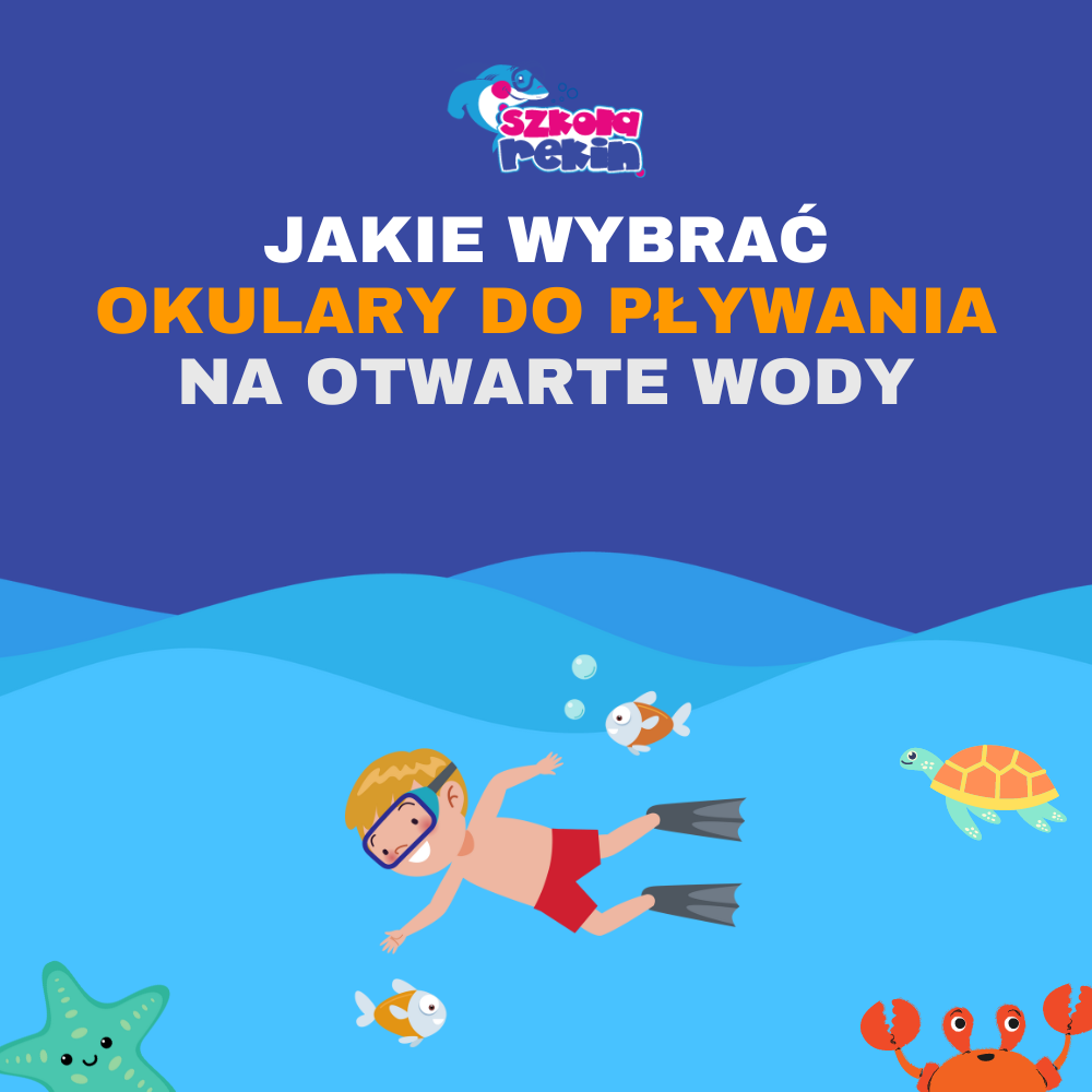 Jakie wybrać okulary do pływania na otwarte wody?