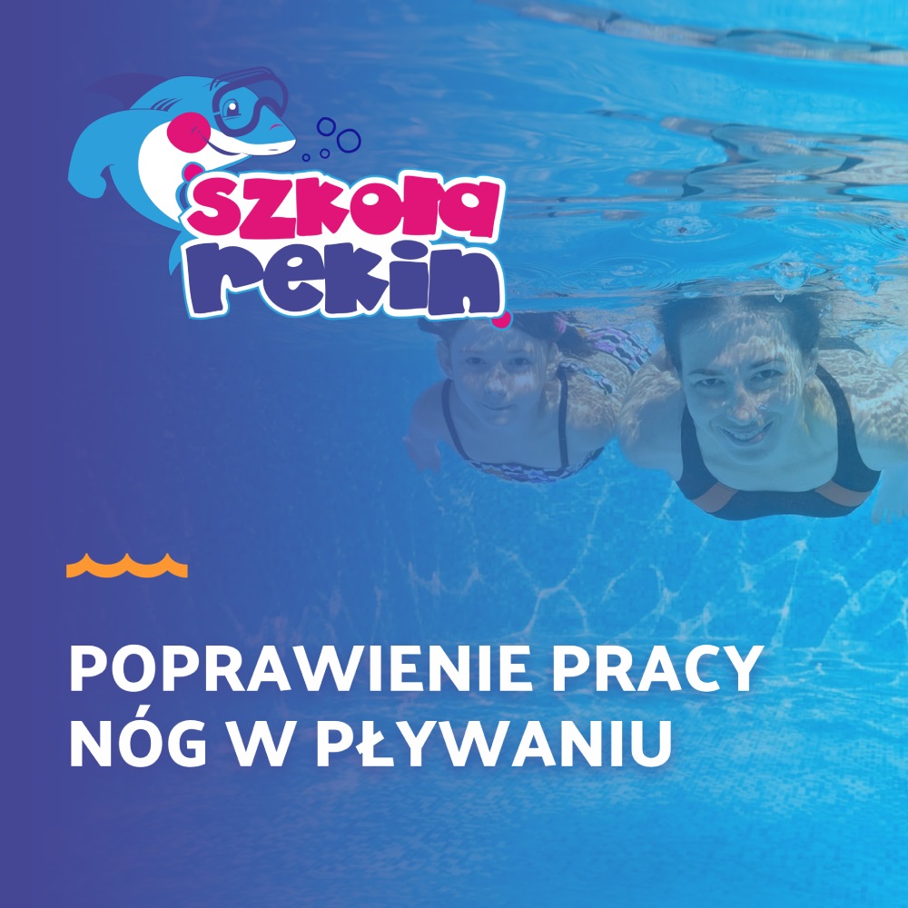 Poprawna pracy nóg w pływaniu - jak zacząć