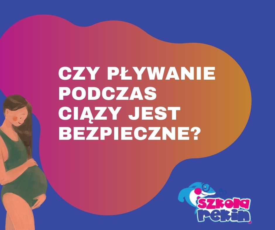 Pływanie w czasie ciąży - czy jest bezpieczne?