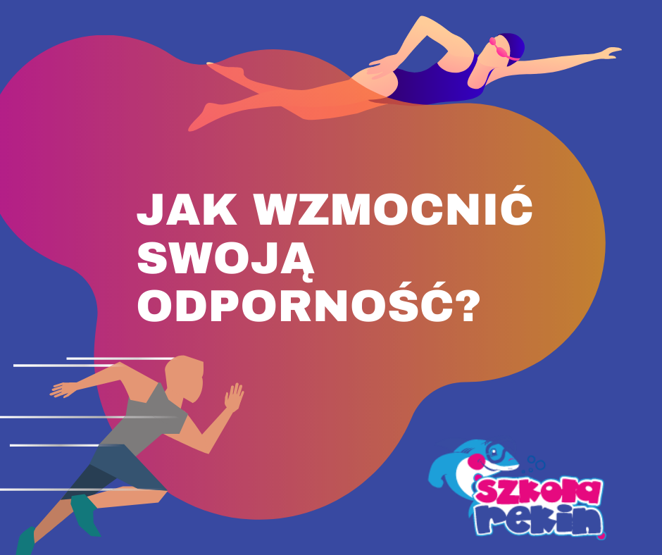 Jak wzmocnić swoją odporność?