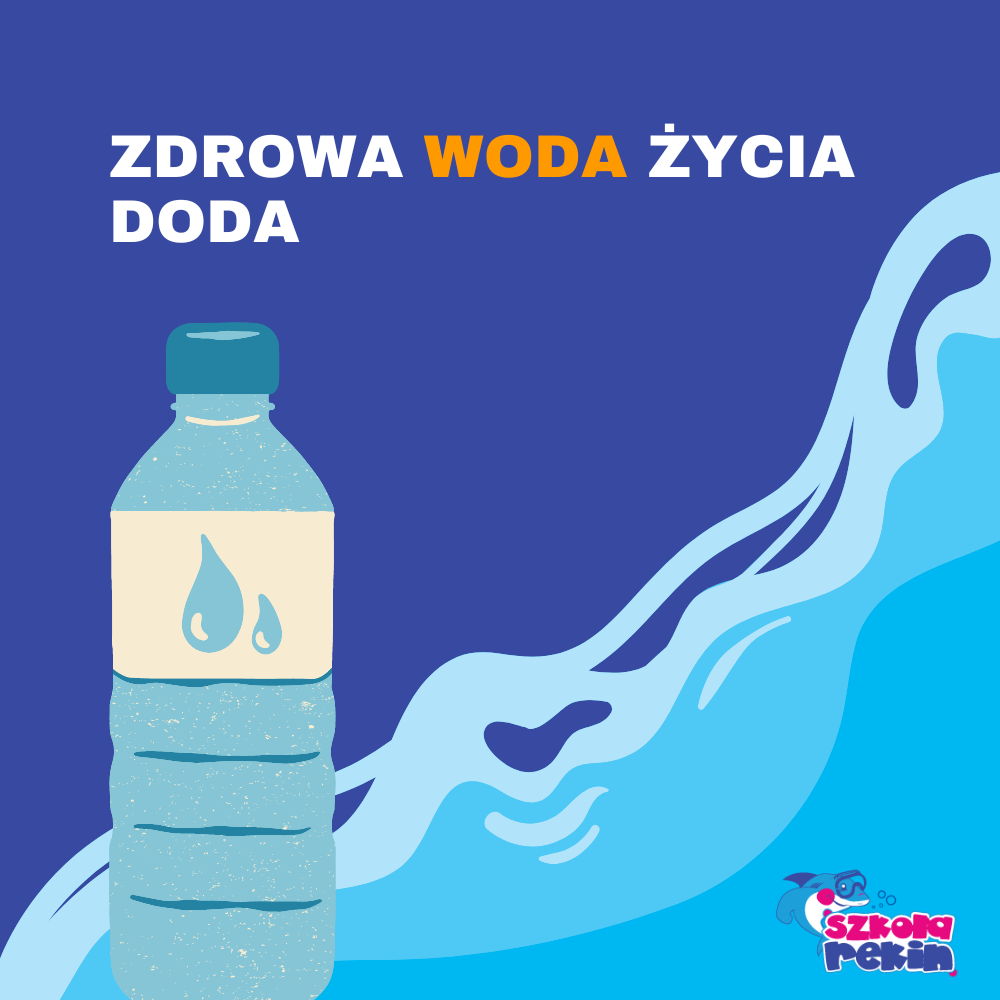 Zdrowa woda życia doda - Nauka pływania SzkolaRekin